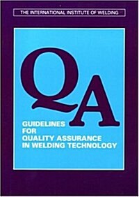 Guidelines For Quality Assurance In Welding Technology (Paperback)