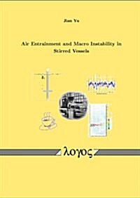 Air Entrainment and Macro Instability in Stirred Vessels (Paperback)