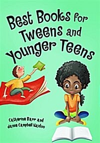 Best Books for Tweens and Younger Teens (Hardcover)