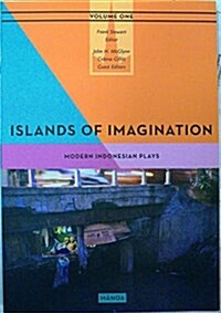 Islands of Imagination I: Modern Indonesian Drama (Paperback)