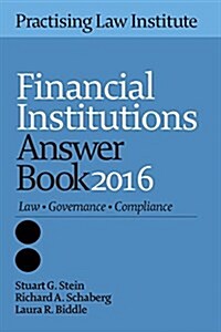 Financial Institutions Answer Book 2016: Law, Governance, Compliance (Paperback)