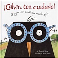 Calvin, Ten Cuidado! (Hardcover)