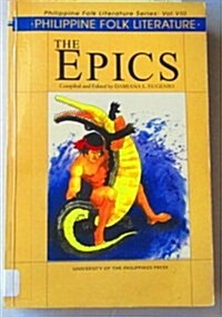 Philippine Folk Literature: The Epics (Paperback)