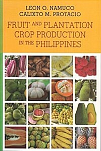 Fruit and Plantation Crop Production in the Philippines (Paperback)