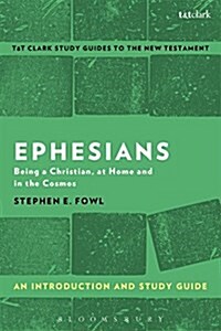 Ephesians: An Introduction and Study Guide : Being a Christian, at Home and in the Cosmos (Paperback)