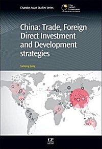 China: Trade, Foreign Direct Investment, and Development Strategies (Paperback)