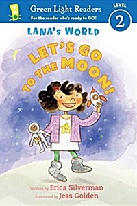 Lanas World: Lets Go to the Moon (Hardcover)