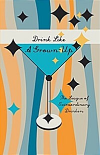 Drink Like a Grown-up (Hardcover)