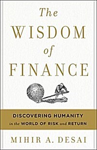 [중고] The Wisdom of Finance: Discovering Humanity in the World of Risk and Return (Hardcover)