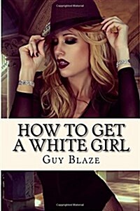 How to Get a White Girl (Paperback, Large Print)