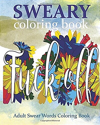 Sweary Coloring Book: Adult Swear Words Coloring Book (Paperback)