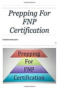 Prepping for Fnp Certification (Paperback)