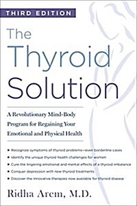 The Thyroid Solution (Third Edition): A Revolutionary Mind-Body Program for Regaining Your Emotional and Physical Health (Paperback)