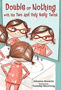 Double or Nothing with the Two and Only Kelly Twins (Hardcover)
