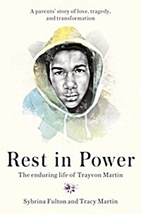 Rest in Power: The Enduring Life of Trayvon Martin (Hardcover)