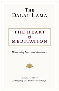 The Heart of Meditation: Discovering Innermost Awareness (Paperback)