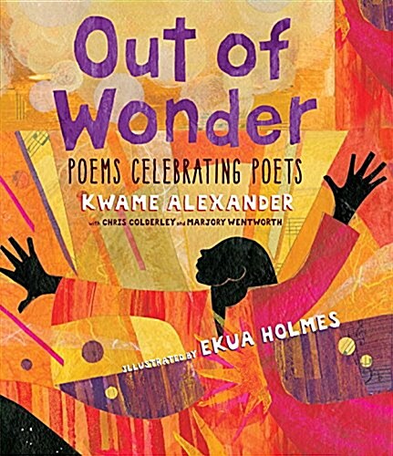 Out of Wonder: Poems Celebrating Poets (Hardcover)