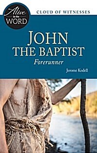 John the Baptist, Forerunner (Paperback)