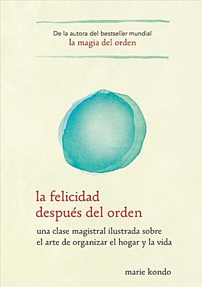 La Felicidad Despu? del Orden / Spark Joy (Paperback)