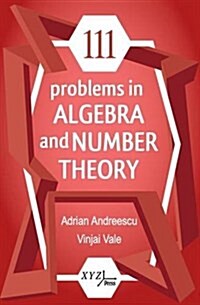 111 Problems in Algebra and Number Theory (Hardcover)