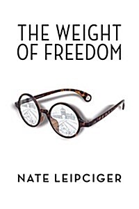 The Weight of Freedom (Paperback)