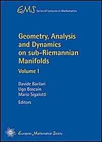 Geometry, Analysis and Dynamics on Sub-riemannian Manifolds (Paperback)