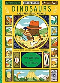 Life on Earth: Dinosaurs : With 100 Questions and 70 Lift-Flaps! (Board Book)