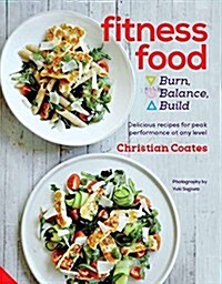 Fitness Food : Delicious recipes for peak performance at any level (Paperback)