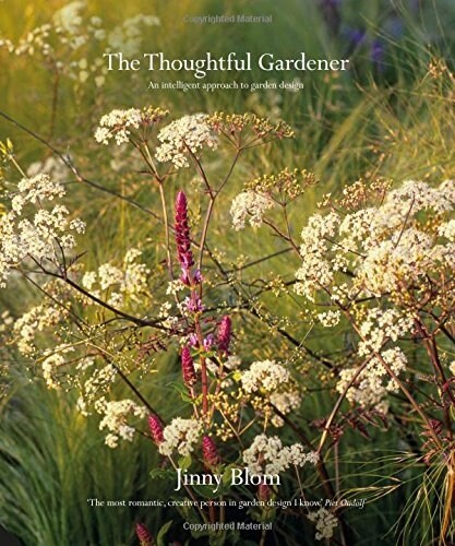 The Thoughtful Gardener : An Intelligent Approach to Garden Design (Hardcover)