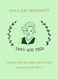 Jacks Wife Freda: Cooking from New Yorks West Village (Hardcover)