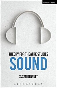 Theory for Theatre Studies: Sound (Hardcover)