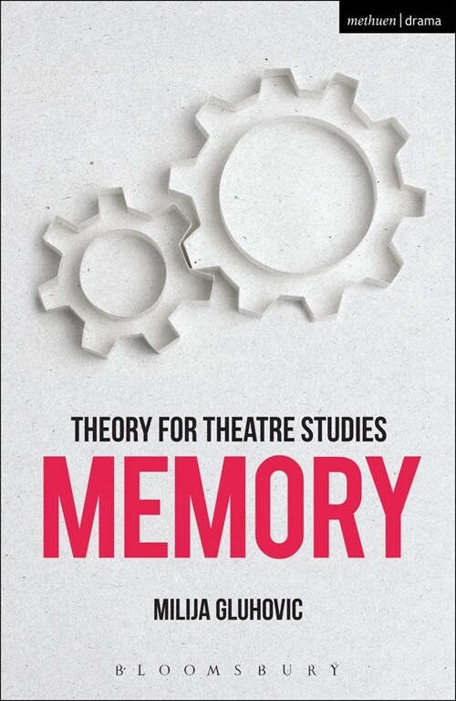 Theory for Theatre Studies: Memory (Hardcover)