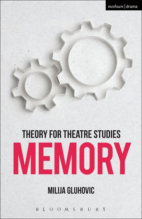 Theory for Theatre Studies: Memory (Paperback)