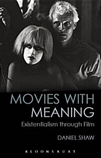 Movies with Meaning : Existentialism Through Film (Hardcover)