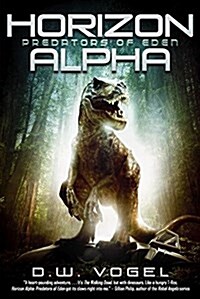 Horizon Alpha: Predators of Eden: Volume 1 (Paperback)