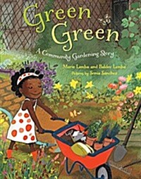 Green Green: A Community Gardening Story (Hardcover)