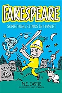 Fakespeare: Something Stinks in Hamlet (Hardcover)