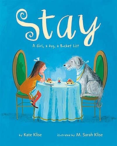 Stay: A Girl, a Dog, a Bucket List (Hardcover)