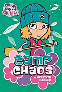 Go Girl! #9 : Camp Chaos (Paperback)