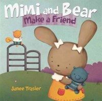 Mimi and Bear make a friend 