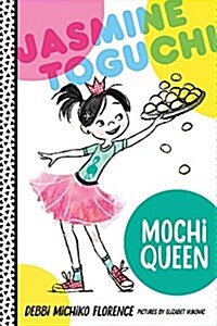 Jasmine Toguchi, Mochi Queen (Hardcover)