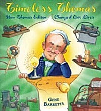 Timeless Thomas: How Thomas Edison Changed Our Lives (Paperback)