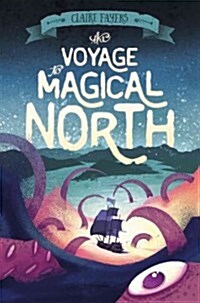 The Voyage to Magical North (Paperback)