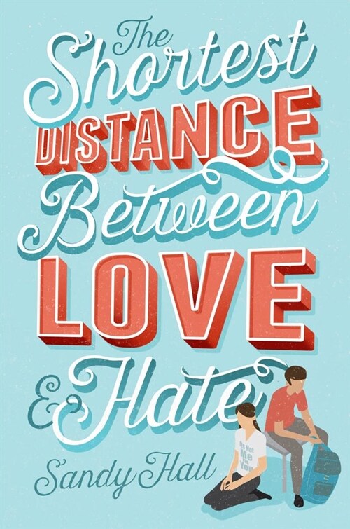 The Shortest Distance Between Love & Hate (Hardcover)