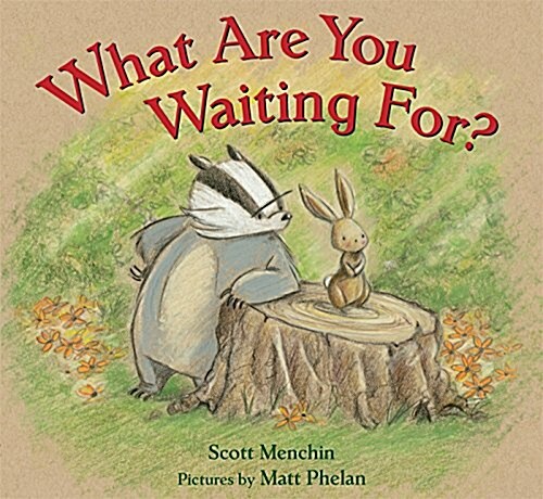 What Are You Waiting For? (Hardcover)