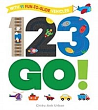 123 Go!: With 11 Fun-To-Slide Vehicles (Board Books)