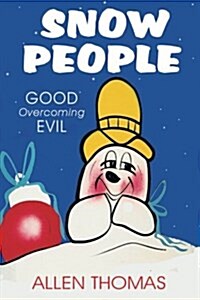 Snow People: Good Overcoming Evil (Paperback)