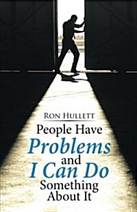 People Have Problems and I Can Do Something About It (Paperback)