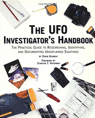 The UFO Investigators Handbook: The Practical Guide to Researching, Identifying, and Documenting Unexplained Sightings (Paperback, First Printing)