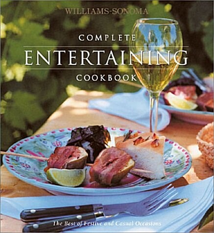 Complete Entertaining Cookbook (Williams-Sonoma Complete Cookbooks) (Hardcover)